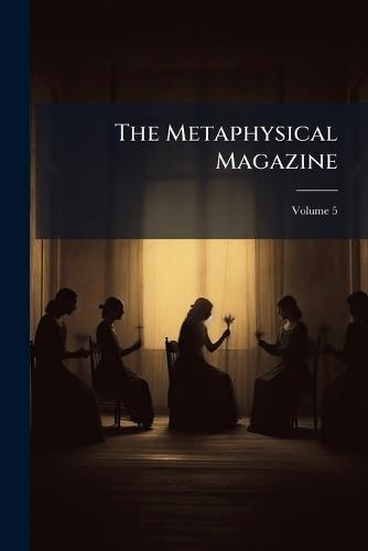 The Metaphysical Magazine