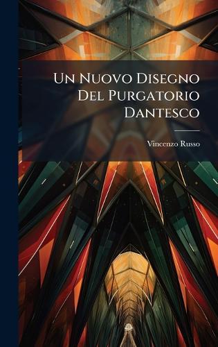 Un Nuovo Disegno Del Purgatorio Dantesco