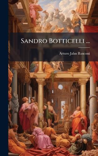 Sandro Botticelli ...