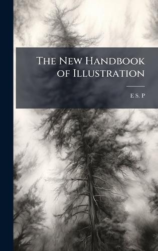 The New Handbook of Illustration