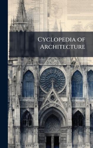 Cyclopedia of Architecture