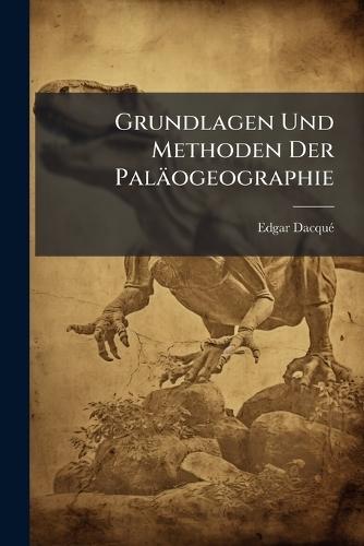 Grundlagen Und Methoden Der Paläogeographie