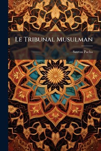 Le Tribunal Musulman