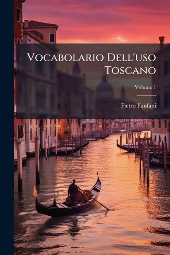 Vocabolario Dell'uso Toscano