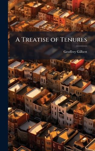 A Treatise of Tenures