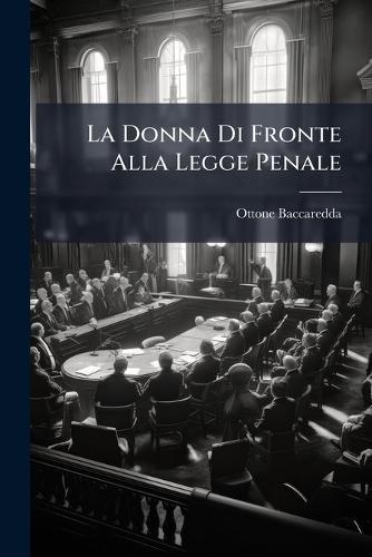 La Donna Di Fronte Alla Legge Penale