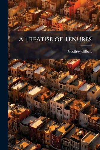 A Treatise of Tenures