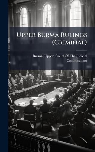 Upper Burma Rulings (Criminal)