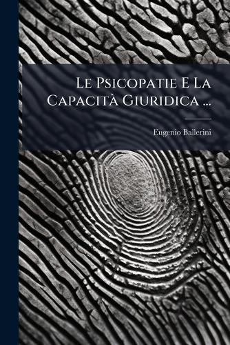 Le Psicopatie E La CapacitÃ Giuridica ...