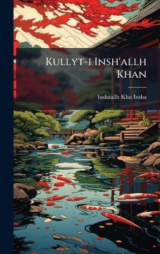 Kullyt-i Insh'allh Khan