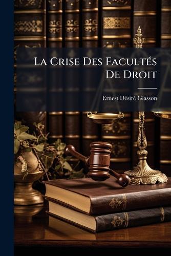 La Crise Des FacultÃ(c)s De Droit