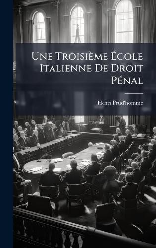 Une Troisième Ãcole Italienne De Droit PÃ(c)nal