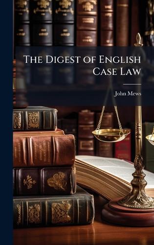 The Digest of English Case Law