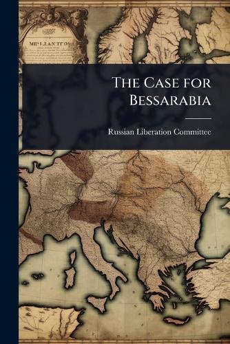 The Case for Bessarabia