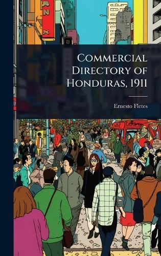Commercial Directory of Honduras, 1911