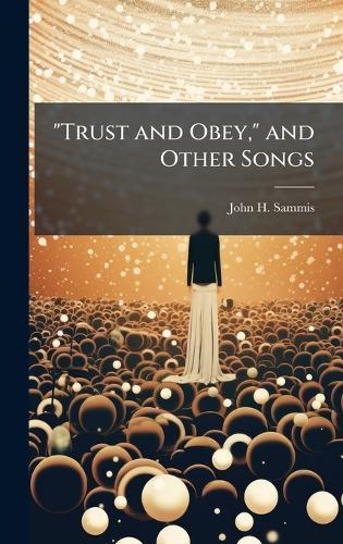 ""Trust and Obey,"" and Other Songs