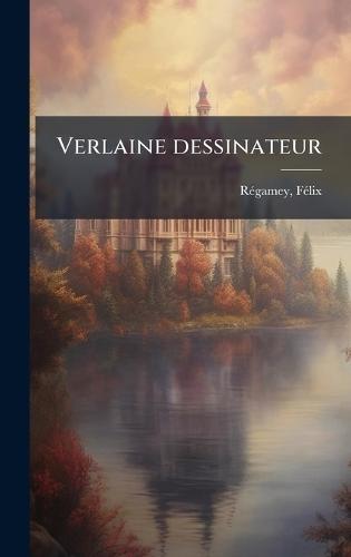 Verlaine dessinateur