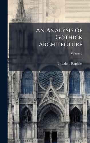 An Analysis of Gothick Architecture