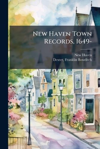 New Haven Town Records, 1649-