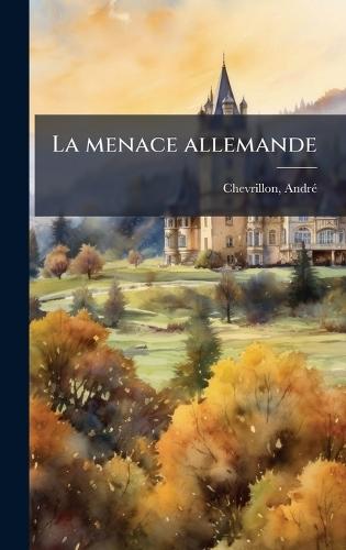 La menace allemande