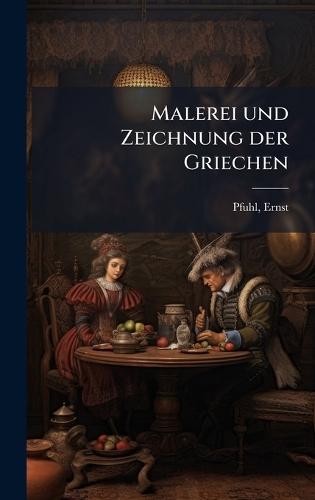 Malerei und Zeichnung der Griechen