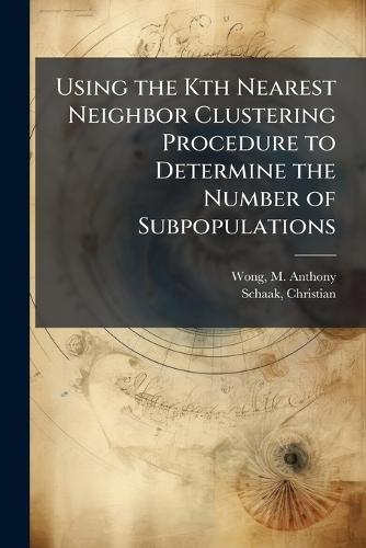 Using the Kth Nearest Neighbor Clustering Procedure to Determine the Number of Subpopulations