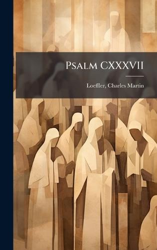 Psalm CXXXVII