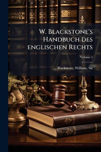 W. Blackstone's Handbuch des englischen Rechts