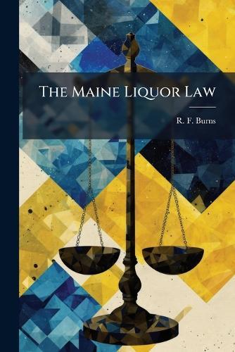 The Maine Liquor Law
