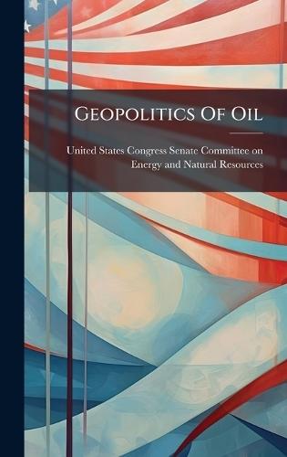 Geopolitics Of Oil