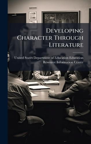 Developing Character Through Literature