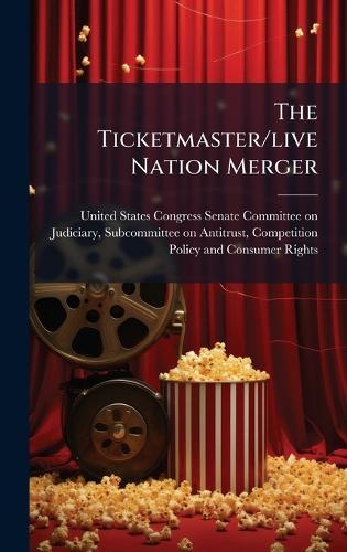 The Ticketmaster/live Nation Merger