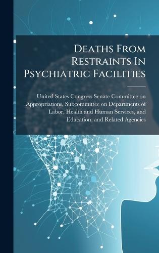 Deaths From Restraints In Psychiatric Facilities