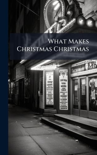 What Makes Christmas Christmas