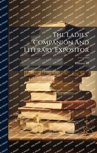 The Ladies' Companion And Literary Expositor