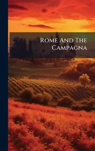 Rome And The Campagna