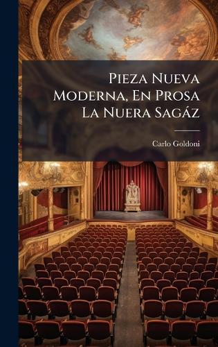 Pieza Nueva Moderna, En Prosa La Nuera Sagàz