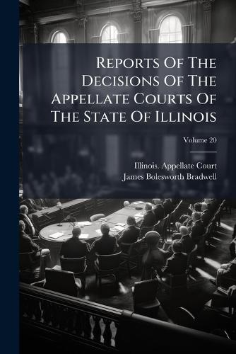 Reports Of The Decisions Of The Appellate Courts Of The State Of Illinois