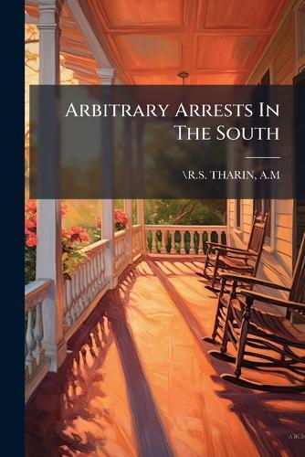 Arbitrary Arrests In The South