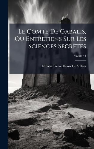 Le Comte De Gabalis, Ou Entretiens Sur Les Sciences Secrètes
