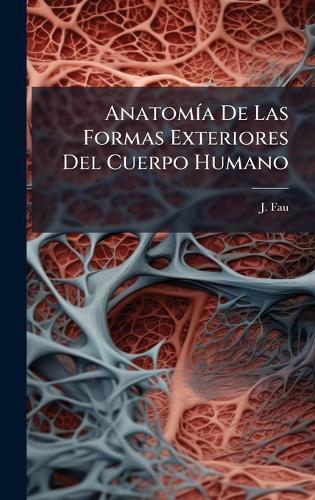 AnatomÃ-a De Las Formas Exteriores Del Cuerpo Humano