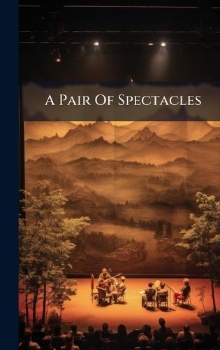A Pair Of Spectacles