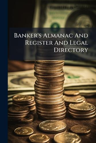Banker's Almanac And Register And Legal Directory
