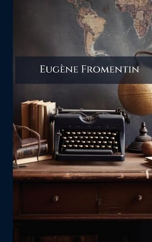 Eugène Fromentin