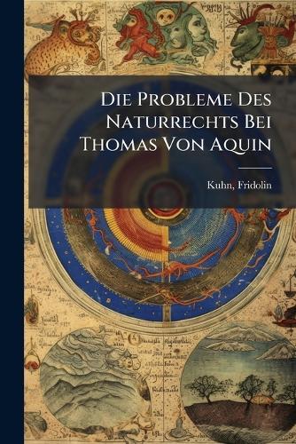 Die Probleme Des Naturrechts Bei Thomas Von Aquin
