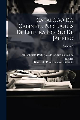 Catalogo Do Gabinete PortuguÃas De Leitura No Rio De Janeiro