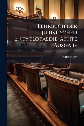 Lehrbuch der juristischen Encyclopaedie, achte Ausgabe