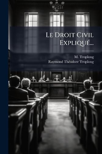 Le Droit Civil ExpliquÃ(c)...
