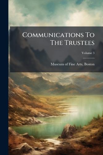 Communications To The Trustees