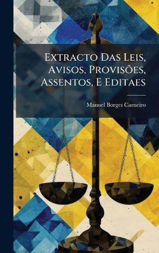 Extracto Das Leis, Avisos, ProvisÃµes, Assentos, E Editaes